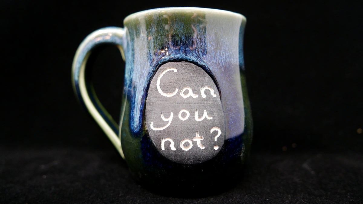 Mug - Can You Not?
