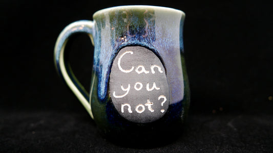 Mug - Can You Not?