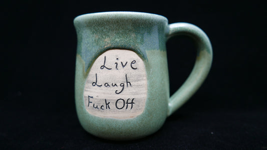 Mug - Live Laugh Fuck Off
